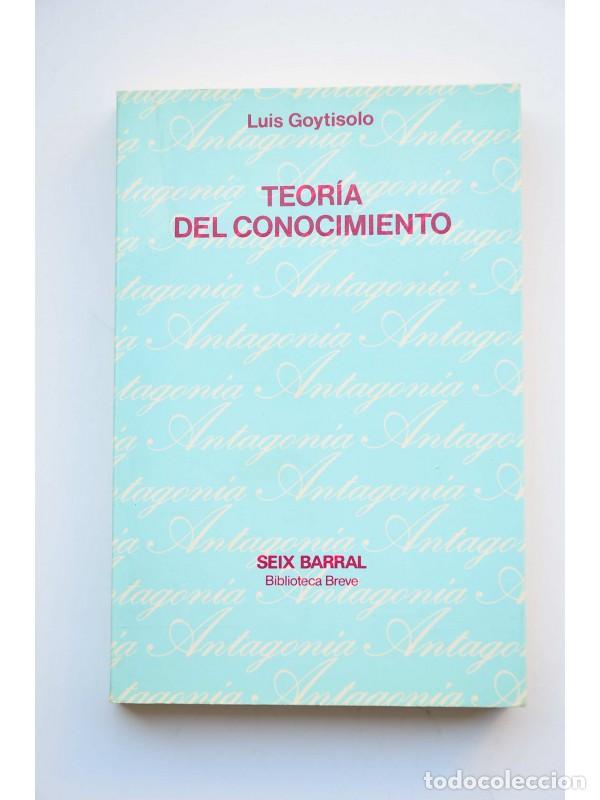 Libros: Teor&iacute;a del conocimiento - GOYTISOLO, Luis - Foto 1