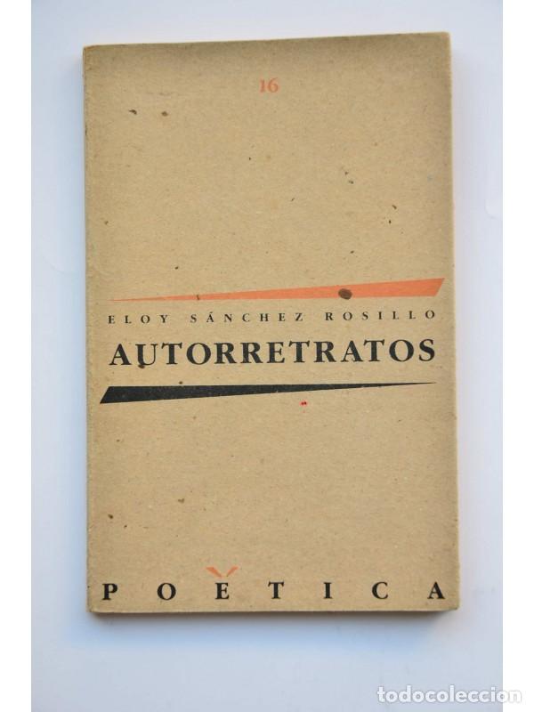 Libros: Autorretratos - S&Aacute;NCHEZ ROSILLO, Eloy - Foto 1