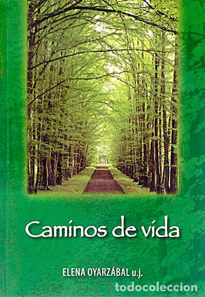 Libros: Caminos de vida - Elena Oyarz&aacute;bal - Foto 1