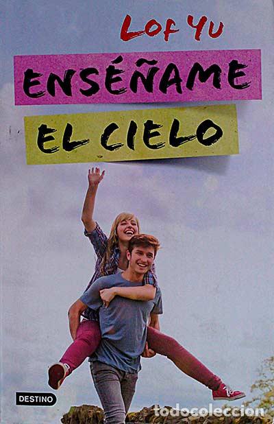 Libros: Ens&eacute;&ntilde;ame el cielo - Lof Yu - Foto 1