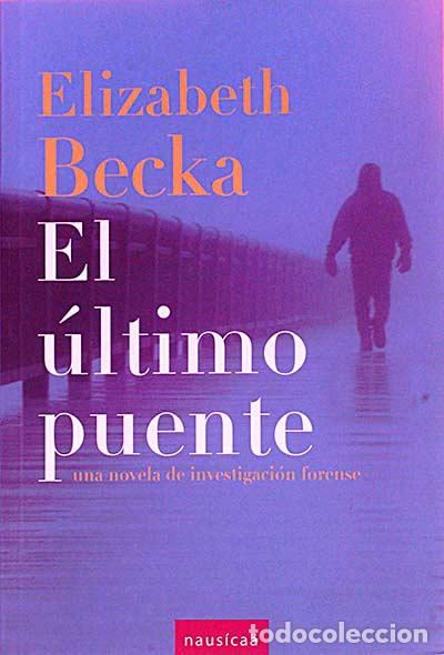 Libros: El &uacute;ltimo puente - ELIZABETH BECKA - Foto 1