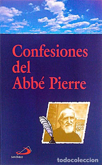 Libros: Confesiones del Abb&eacute; Pierre - Abb&eacute; Pierre - Foto 1