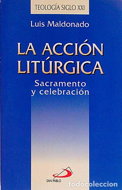 Libros: La acci&oacute;n lit&uacute;rgica - Luis Maldonado - Foto 1