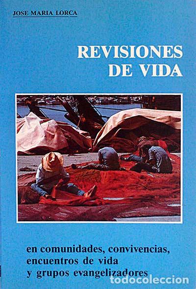 Libros: Revisiones de vida - Jos&eacute; Mar&iacute;a Lorca - Foto 1