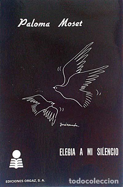 Libros: Eleg&iacute;a a mi silencio - Paloma Moset - Foto 1