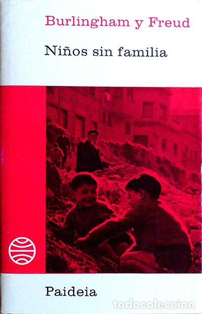 Libros: Ni&ntilde;os sin familia - Burlingham y Freud - Foto 1
