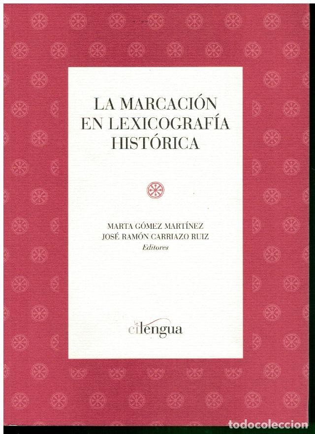 LA MARCACI&Oacute;N EN LEXICOGRAF&Iacute;A HIST&Oacute;RICA.