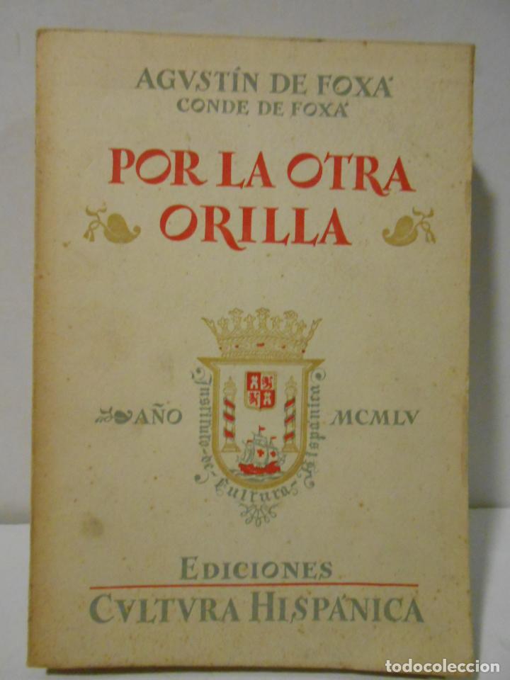Libros: FOXA, Agustin de.- - Por la Otra Orilla. - Foto 1