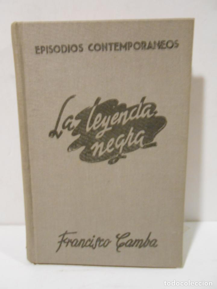 Libros: CAMBA, Francisco.- - La Leyenda Negra. - Foto 1