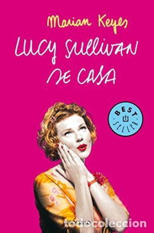 Libros: LUCY SULLIVAN SE CASA - Keyes,Marian - Foto 1