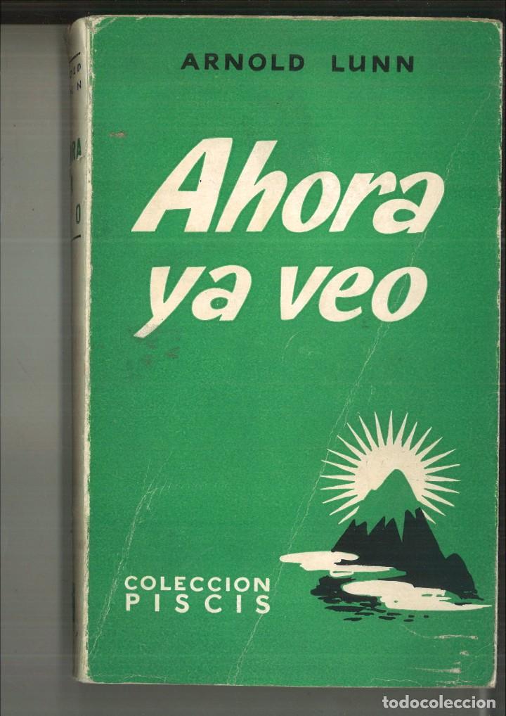 Libros: AHORA YA VEO. Arnold Lunn - Foto 1