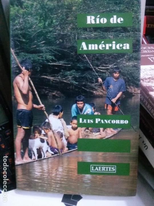 Libros: RIO DE AMERICA . LUIS PANCORBO, LAERTES - Foto 1