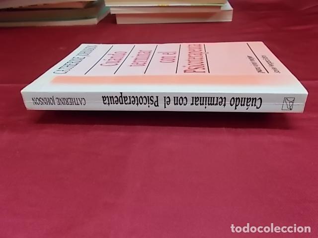 Libros: CU&Aacute;NDO TERMINAR CON EL PSICOTERAPEUTA. CATHERINE JOHNSON. JAVIER VERGARA. 1990 - Foto 7