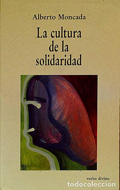 Libros: La cultura de la solidaridad - Alberto Moncada - Foto 1