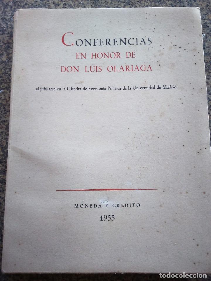 Libri di seconda mano: CONFERENCIAS EN HONOR DE DON LUIS OLARIAGA -- MONEDA Y CREDITO 1955 --