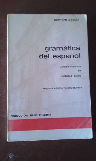 Libros: Pottier Bernard - Gram&aacute;tica del espa&ntilde;ol. Versi&oacute;n de A. Quilis. - Foto 1