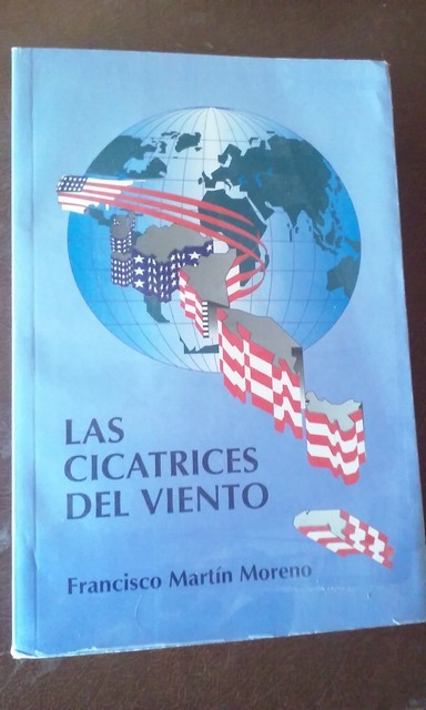 Libros: MARTIN MORENO, FRANCISCO - CICATRICES DEL VIENTO - LAS - Foto 1