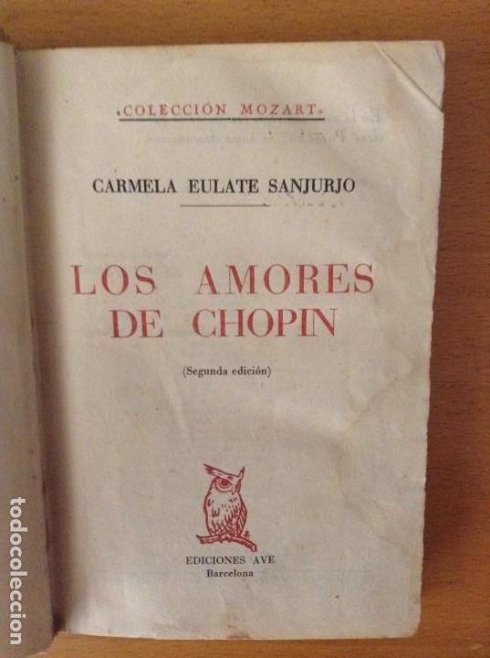Libros: LOS AMORES DE CHOPIN (CARMELA EULATE) 2A EDICION 1943 - Foto 5
