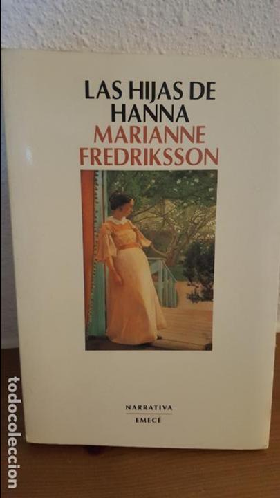 Libros: LAS HIJAS DE HANNA. MARIANNE FREDRIKSSON. - Foto 1