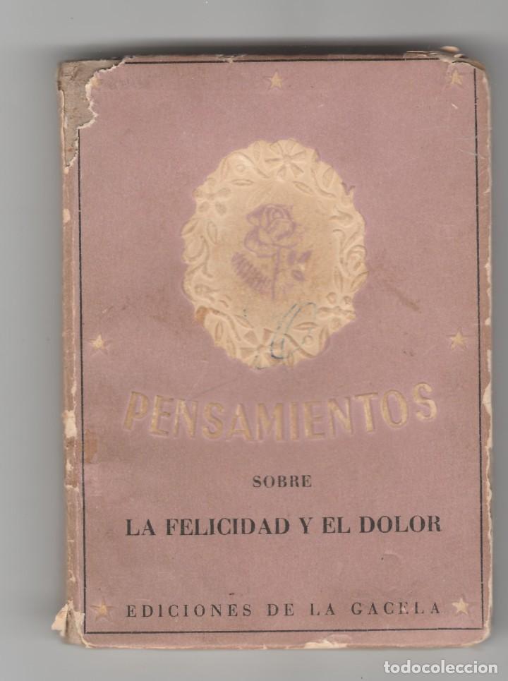 Libri di seconda mano: PENSAMIENTOS SOBRE LA FELICIDAD Y EL DOLOR-JOSE PALAU-A&Ntilde;O 1942
