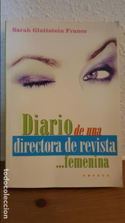 Livres: DIARIO DE UNA DIRECTORA DE REVISTA FEMENINA. SARAH GLATTSTEIN FRANCO