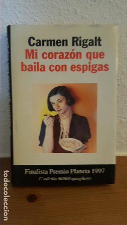 Libros: RIGALT, CARMEN - MI CORAZ&Oacute;N QUE BAILA CON ESPIGAS - Foto 1