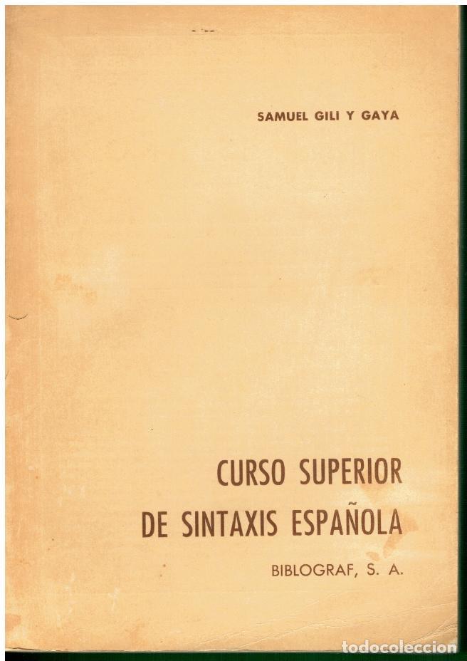 Libros: CURSO SUPERIOR DE SINTAXIS ESPA&Ntilde;OLA. - Foto 1