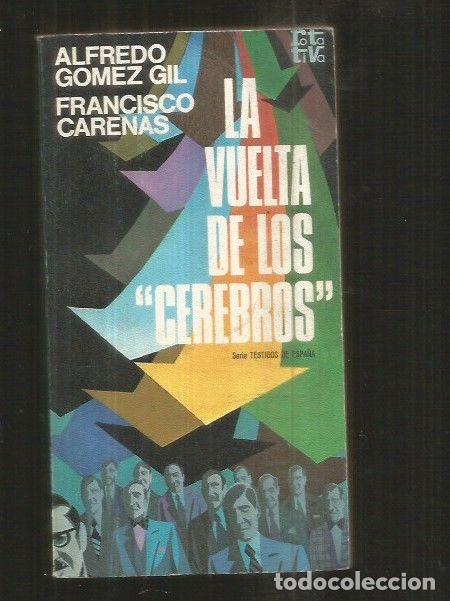 Libros: VUELTA DE LOS CEREBROS - LA - GOMEZ GIL, ALFREDO Y CARENAS, FRANCISCO - Foto 2