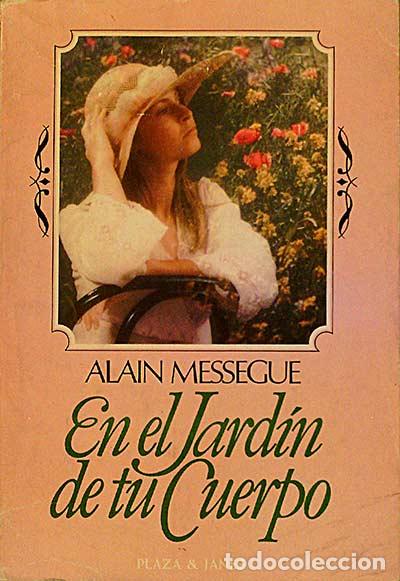 Libros: En el jard&iacute;n de tu cuerpo - Alain Messegue - Foto 1