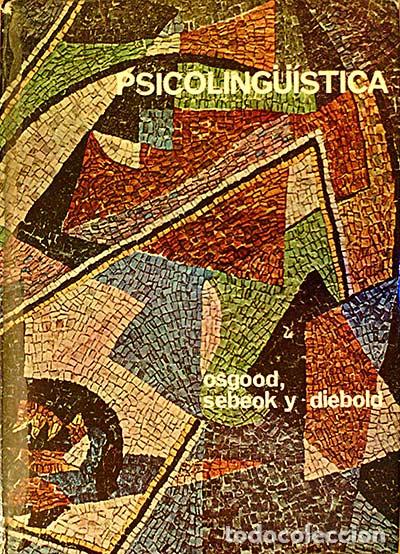 Libros: Psicoling&uuml;&iacute;stica - Osgood, Sebeok y Diebold. - Foto 1