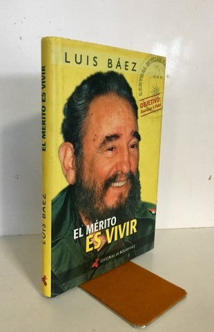 Libros: El m&eacute;rito es vivir - B&aacute;ez Hern&aacute;ndez, Luis - Foto 1