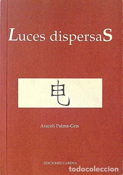 Libros: Luces dispersas - Araceli Palma - Gris - Foto 1