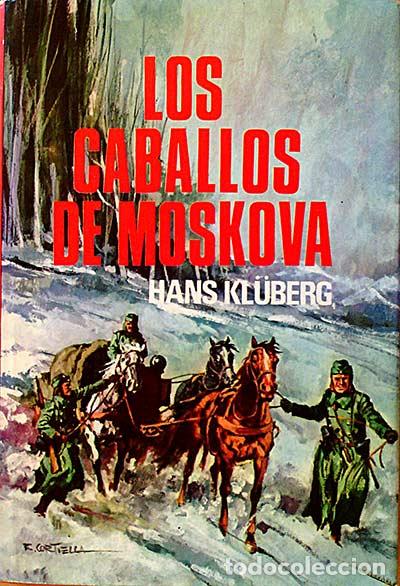 Libros: Los caballos de Moskowa - Hans Kl&uuml;berg. - Foto 1