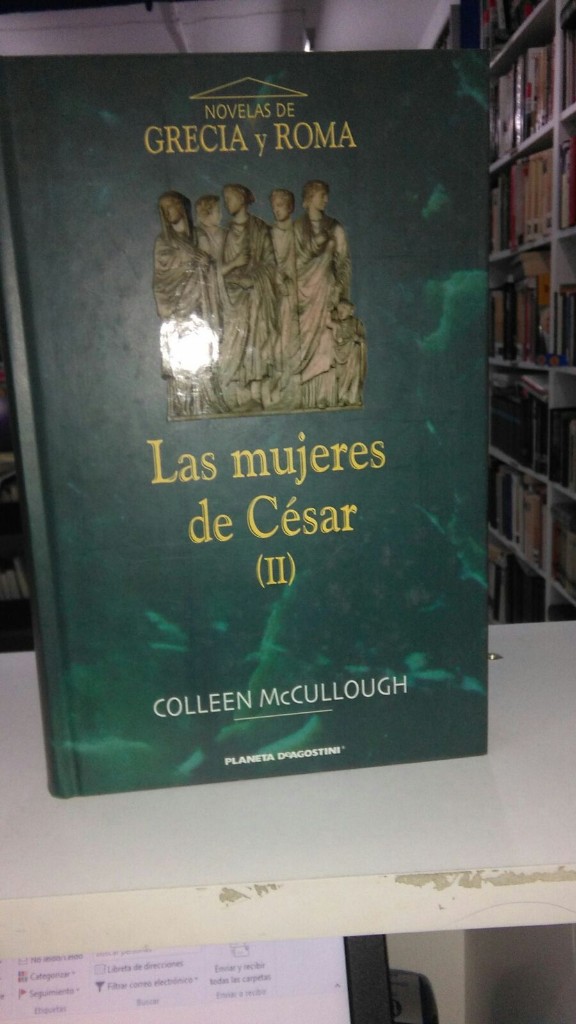 Libros: Las mujeres de C&eacute;sar II - Colleen McCullough - Foto 1