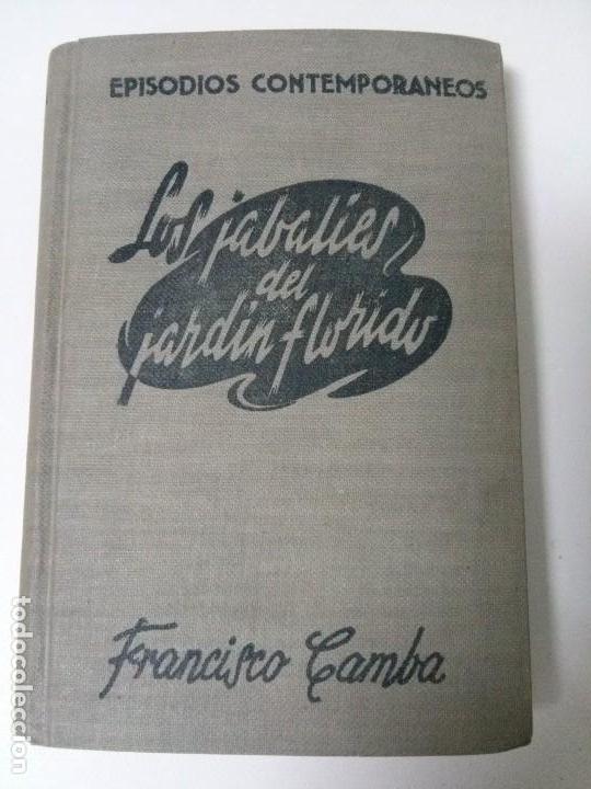 Libros: CAMBA, Francisco. LOS JABALIES DEL JARDIN FLORIDO. - Foto 1