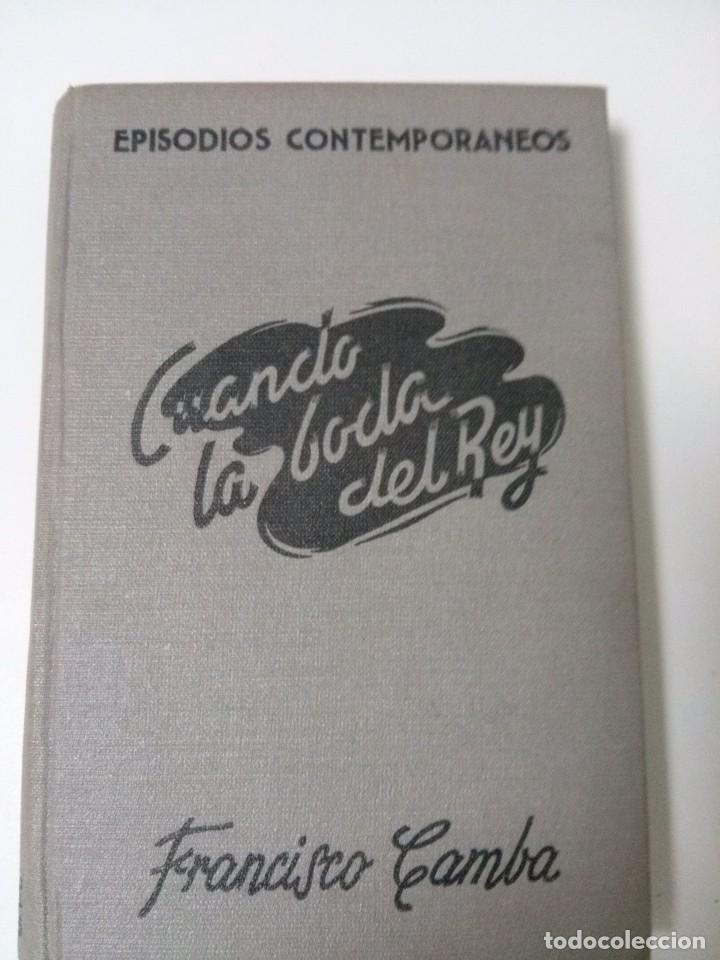 Libros: CAMBA, Francisco . CUANDO LA BODA DEL REY - Foto 1