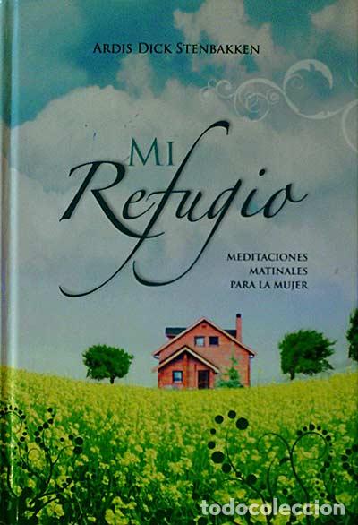 Libros: Mi refugio - Ardis Dick Stenbakken - Foto 1