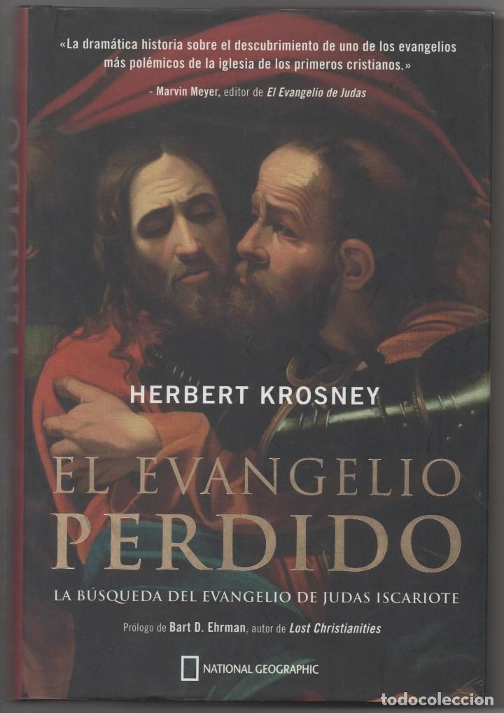 Libros: EL EVANGELIO PERDIDO. LA B&Uacute;SQUEDA DEL EVANGELIO DE JUDAS ISCARIOTE. - Foto 1