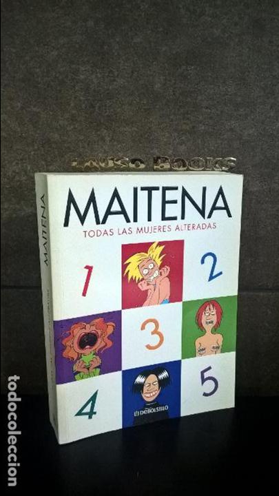 Libros: MAITENA,TODAS LAS MUJERES ALTERADAS.COMIC - Foto 1