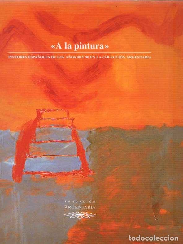 Libros: A la pintura. - NO CONSTA AUTOR - Foto 1