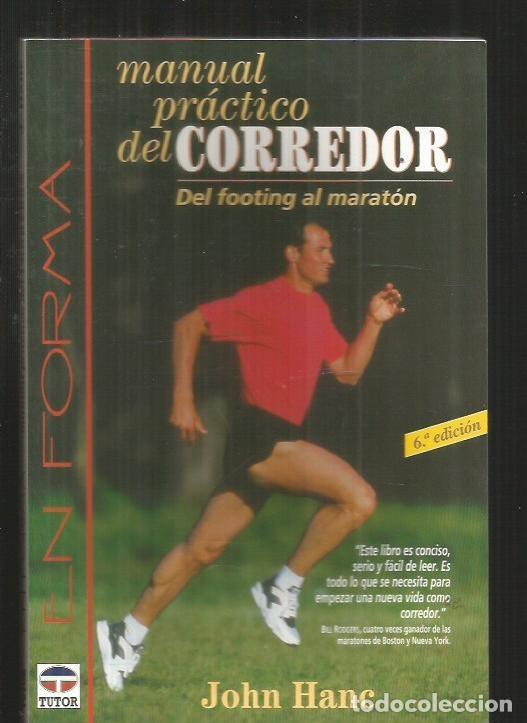 Libros: MANUAL PRACTICO DEL CORREDOR. DEL FOOTING AL MARATON - HANC, JOHN - Foto 1