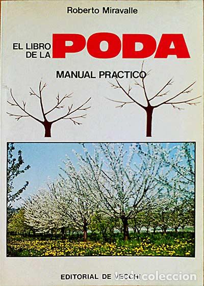 Libros: El libro de la poda. Manual pr&aacute;ctico. - Roberto Miravelle - Foto 1