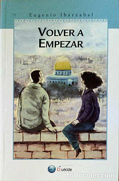 Libros: Volver a empezar - Eugenio Ibarzabal - Foto 1