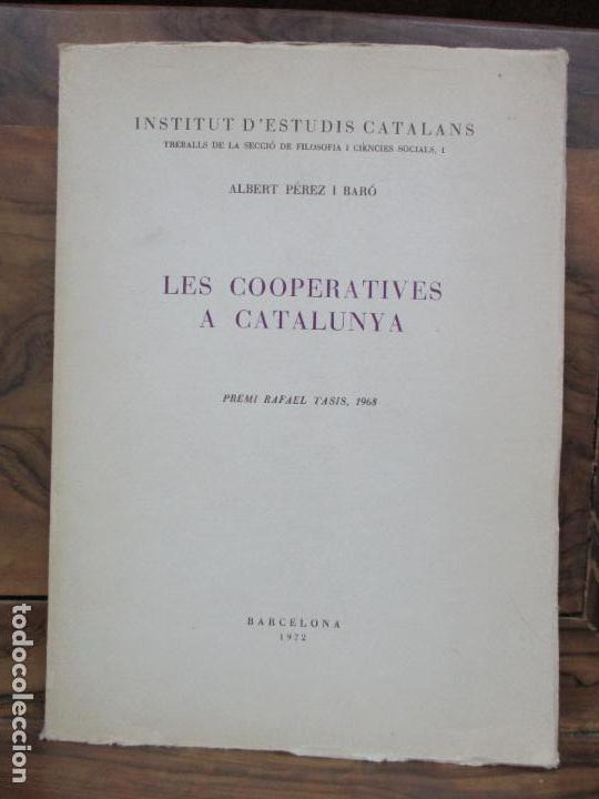 Libros: LES COOPERATIVES A CATALUNYA. - P&Eacute;REZ I BAR&Oacute;, Albert. - Foto 1