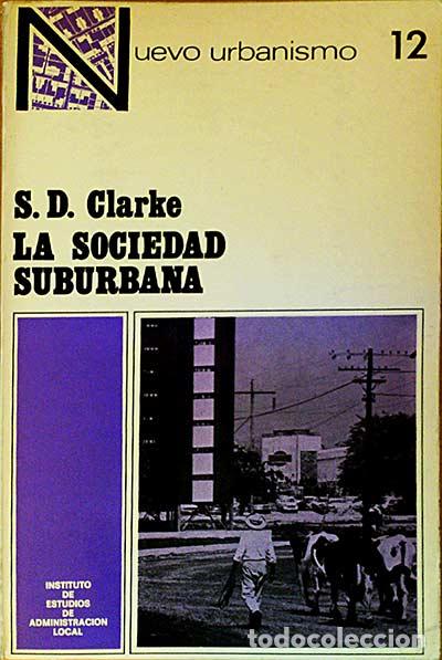 Libros: LA SOCIEDAD SUBURBANA - CLARKE, S.D. - Foto 1