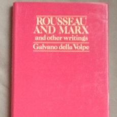 Libros: ROUSSEAU AND MARX: AND OTHER WITINGS. GALVANO DELLA VOLPE