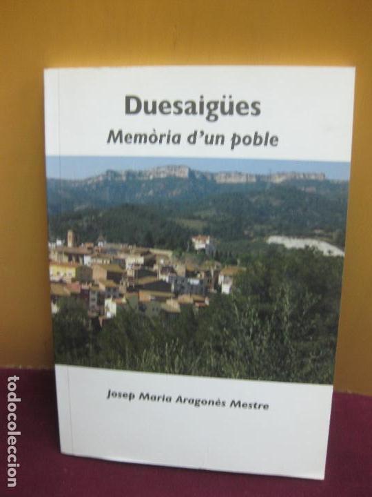 Libri di seconda mano: DUESAIG&Uuml;ES. MEMORIA D'UN POBLE. JOSEP M&ordf; ARAGONES MESTRE. PRIMERA EDICIO 2013