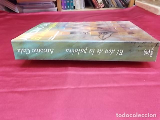 Libros: EL DON DE LA PALABRA. ANTONIO GALA. ESPASA. 1996. - Foto 3