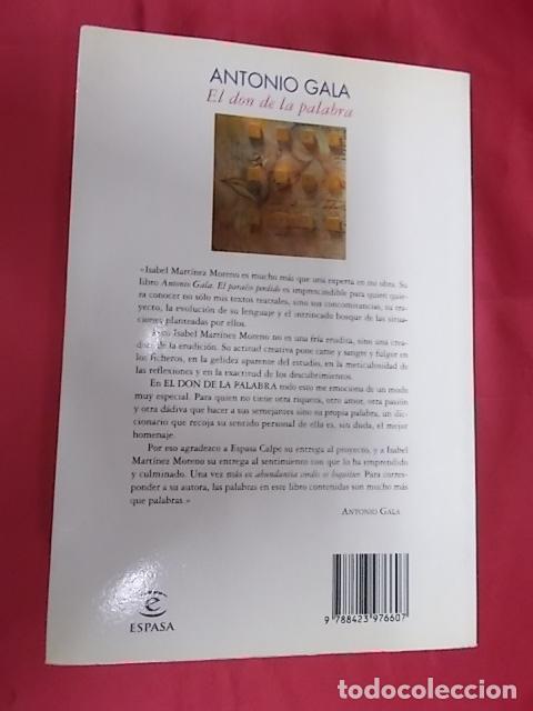 Libros: EL DON DE LA PALABRA. ANTONIO GALA. ESPASA. 1996. - Foto 4