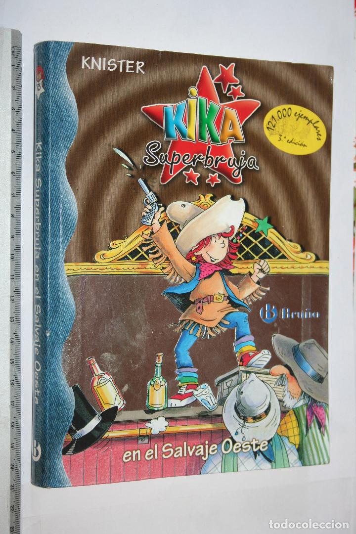Libros: KIKA SUPERBRUJA EN EL SALVAJE OESTE *** KNISTER *** BRU&Ntilde;O (2008) - Foto 1